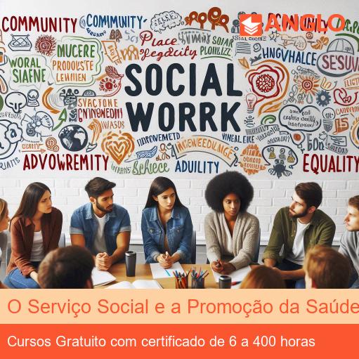 O Serviço Social e a Promoção da Saúde
